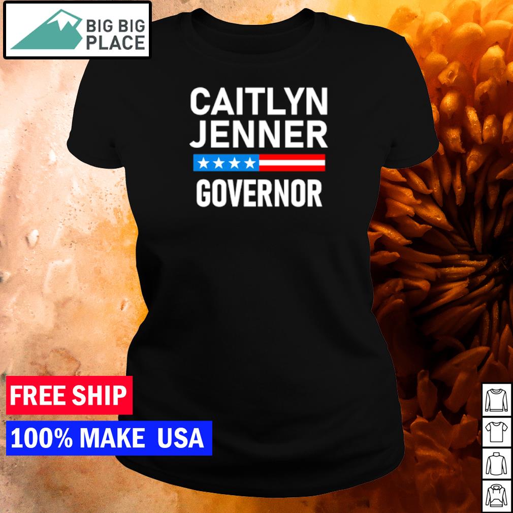 caitlyn jenner for governor t shirt