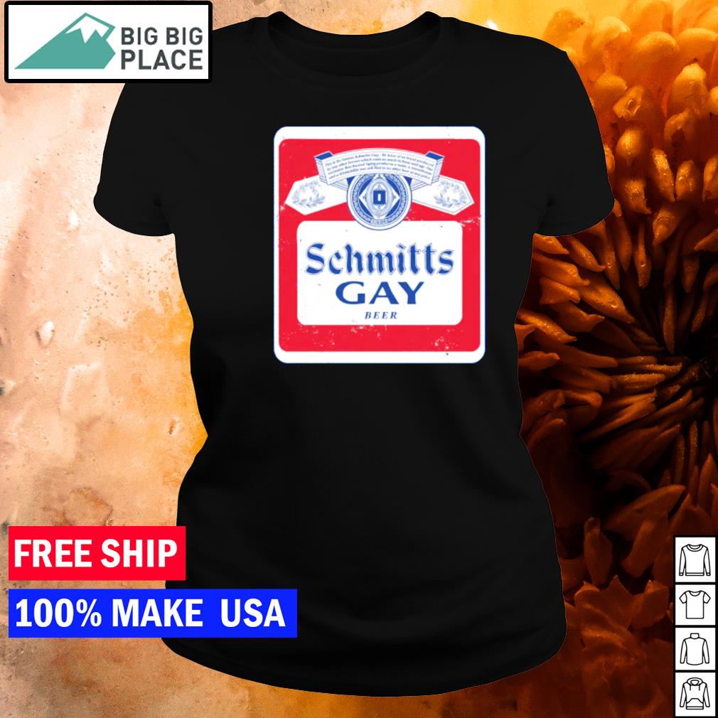 schmitts gay t shirt