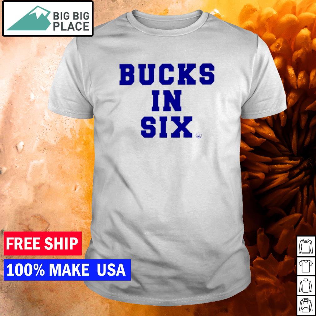 bucks in six shirts