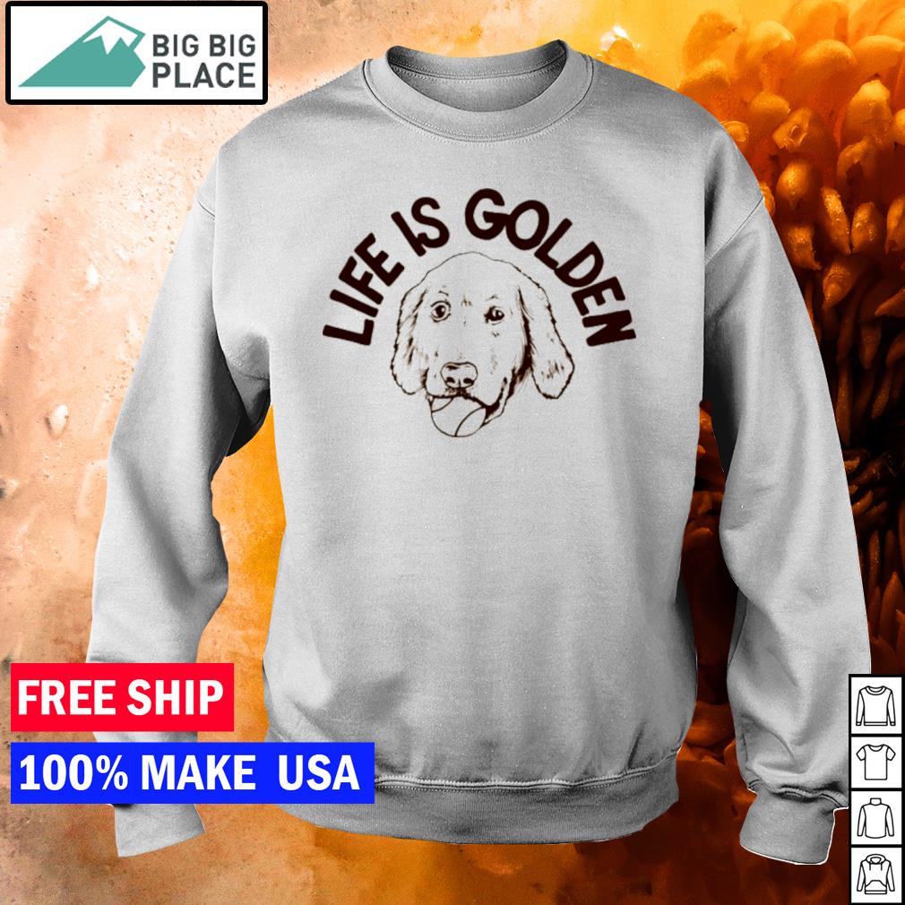 Official Life Is Golden Puppy Ty France T-Shirt, hoodie, sweater