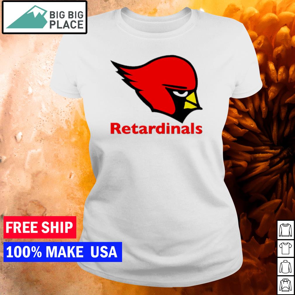 Arizona Cardinals retardinals shirt, hoodie, sweater and v-neck t