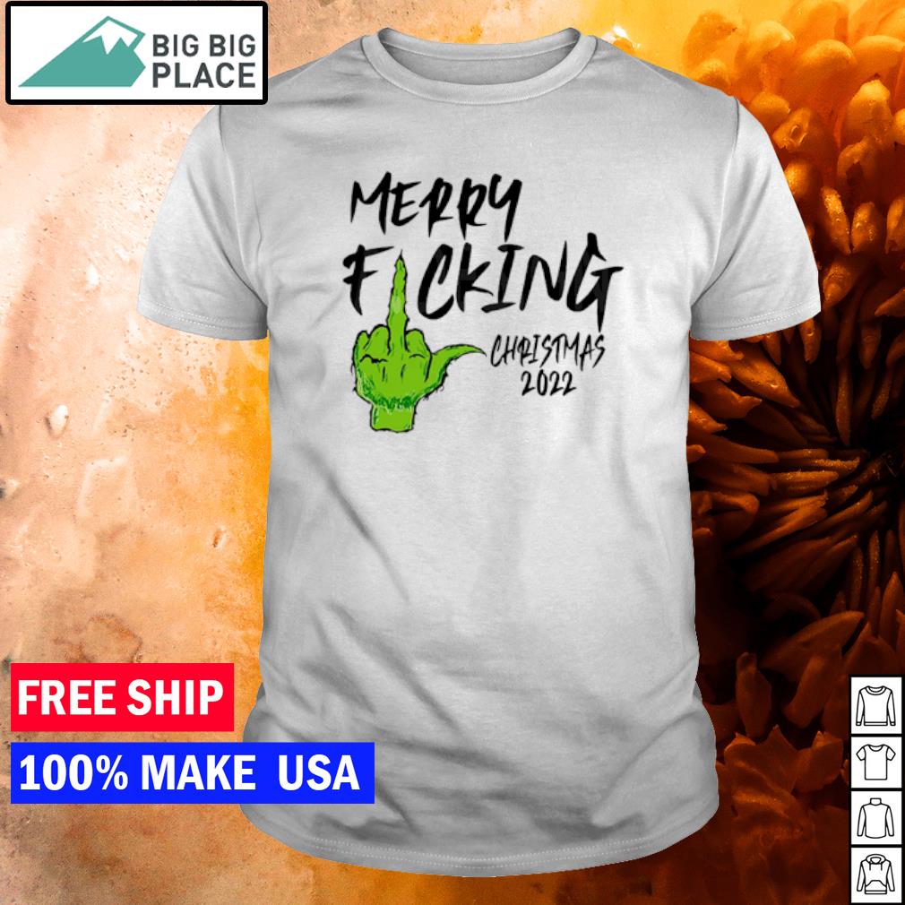 Best grinch Middle Finger Merry Fucking Christmas 2022 shirt