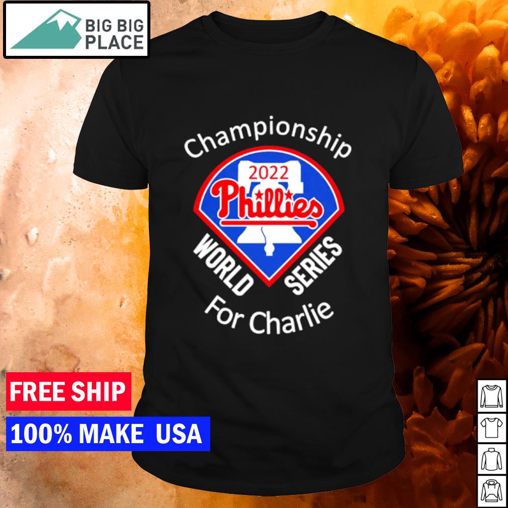 Funny phillies Championship World Series For Charlier 2022 shirt