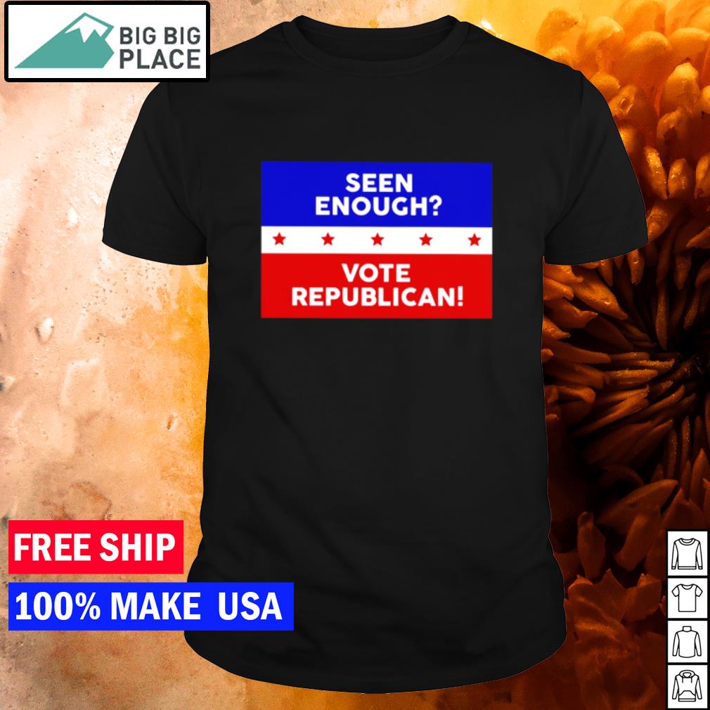 Official seen enough vote republican shirt