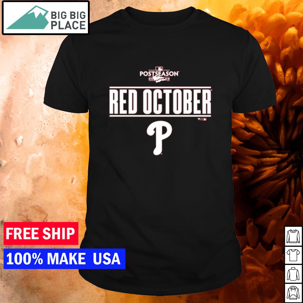Premium philadelphia Phillies 2022 Postseason Red October shirt