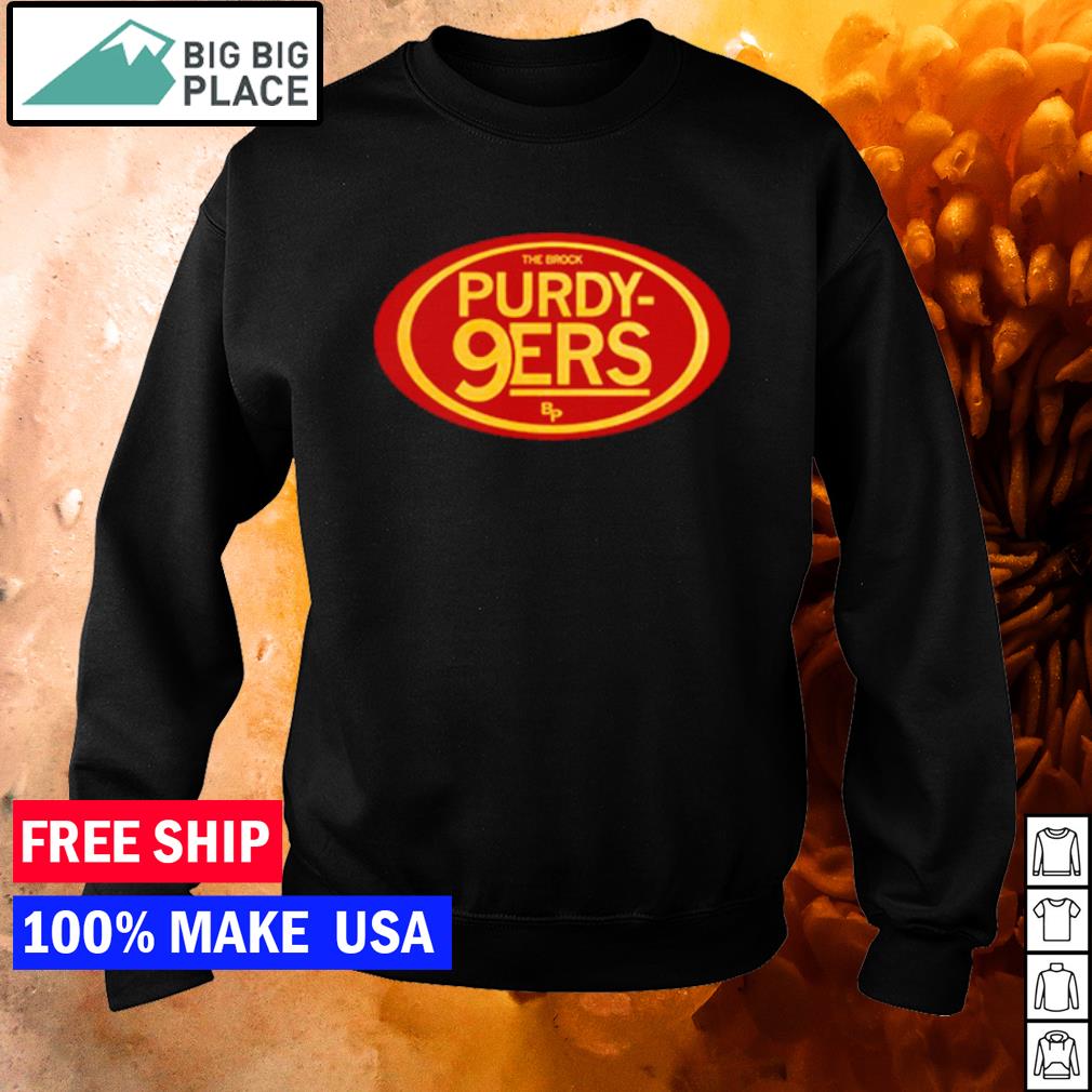 Premium brock Purdy 9ers shirt, hoodie, sweater and long sleeve