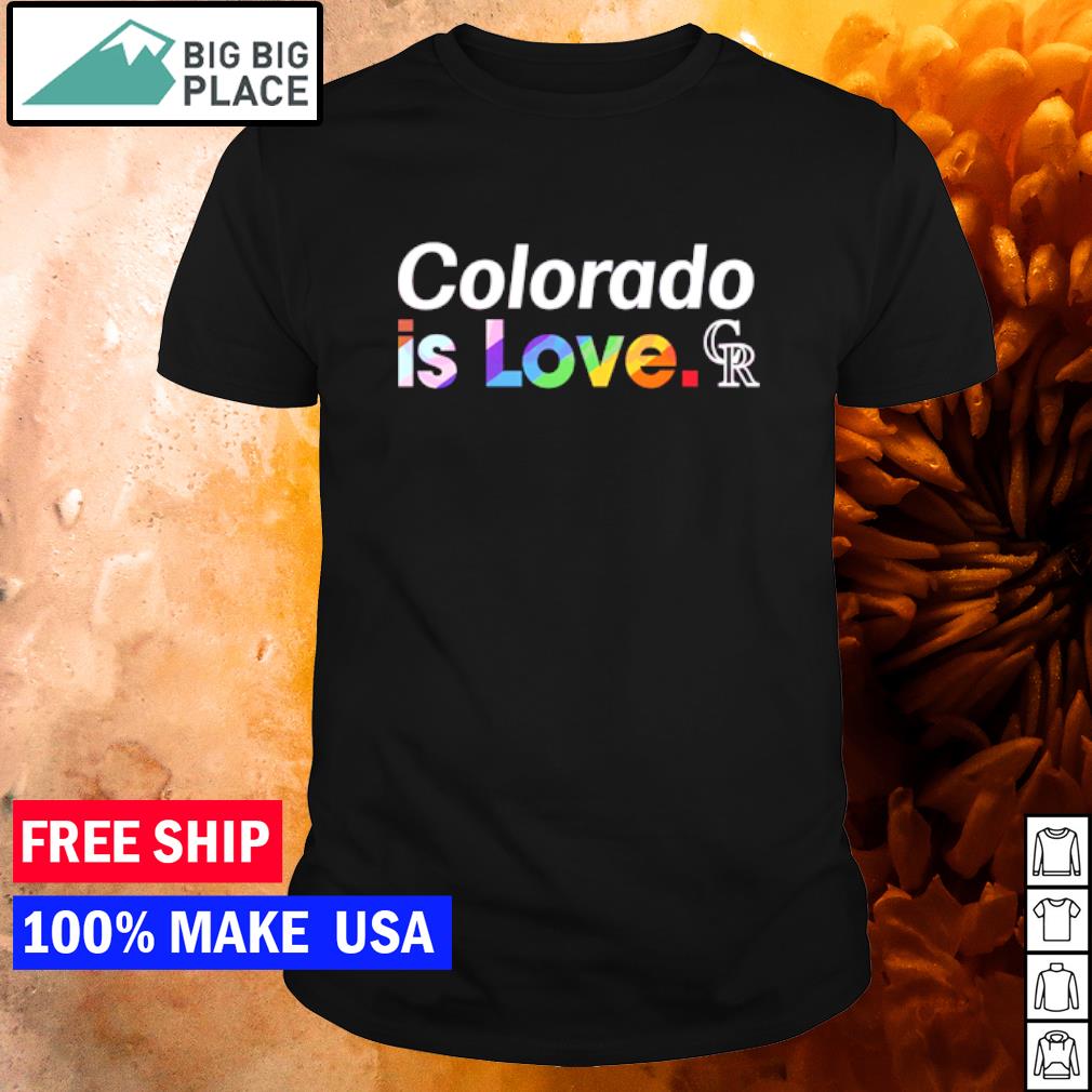 Colorado Rockies Is Love City Mlb Pride T-shirt,Sweater, Hoodie