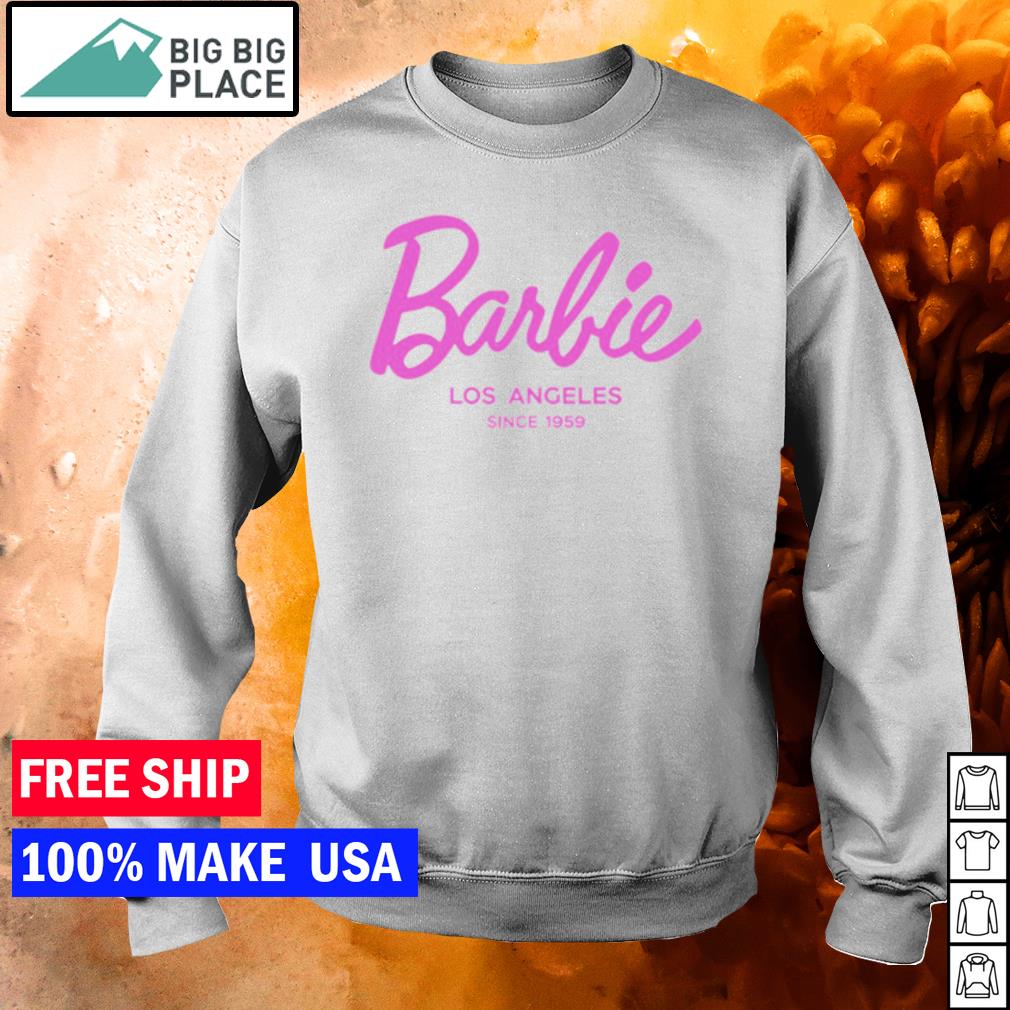 Awesome barbie Los Angeles since 1959 shirt, hoodie, sweater and long sleeve