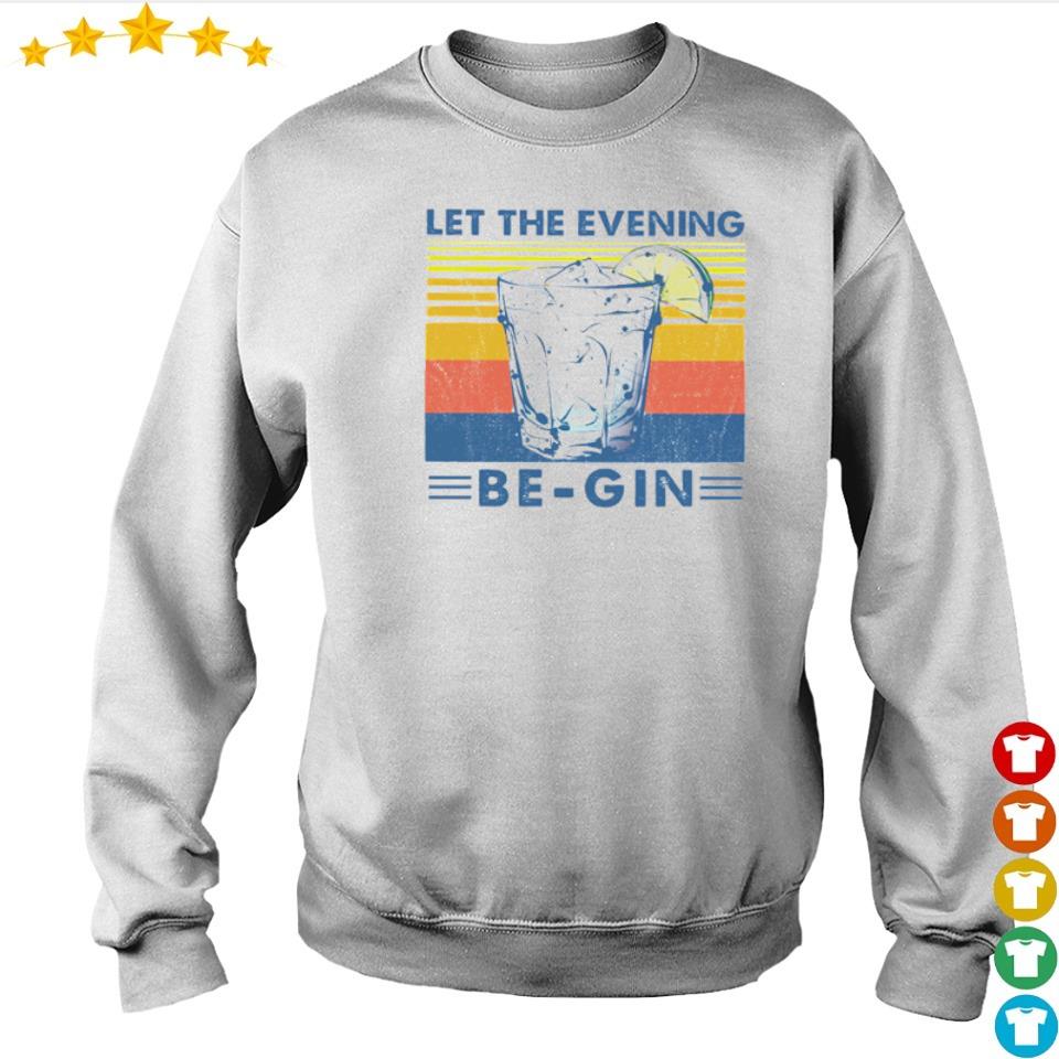 let the evening be gin t shirt