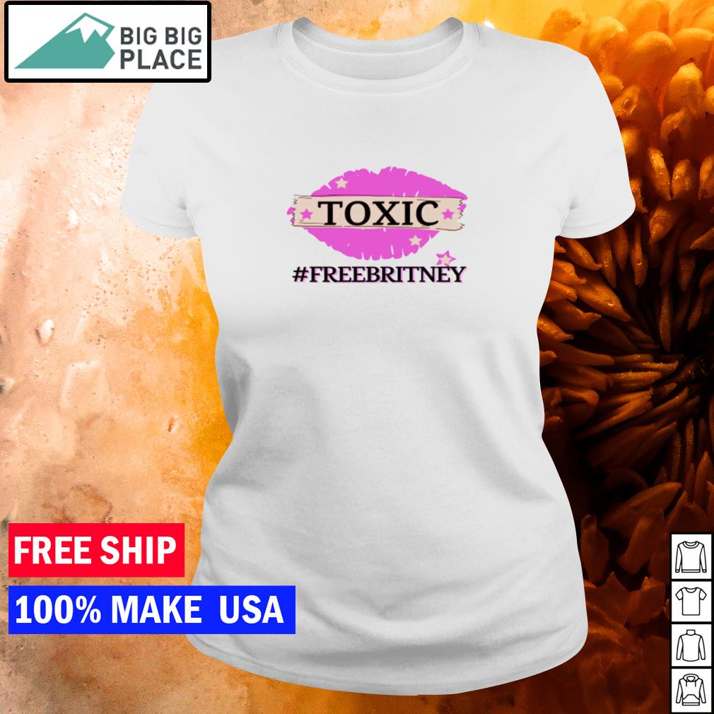 Toxic Lips Free Britney Shirt Hoodie Sweater And Long Sleeve